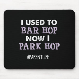Funny Mom Saying Parent Quote Park Mommy Life New Mouse Mat