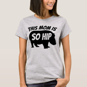 Funny MOM T-Shirts SO HIP