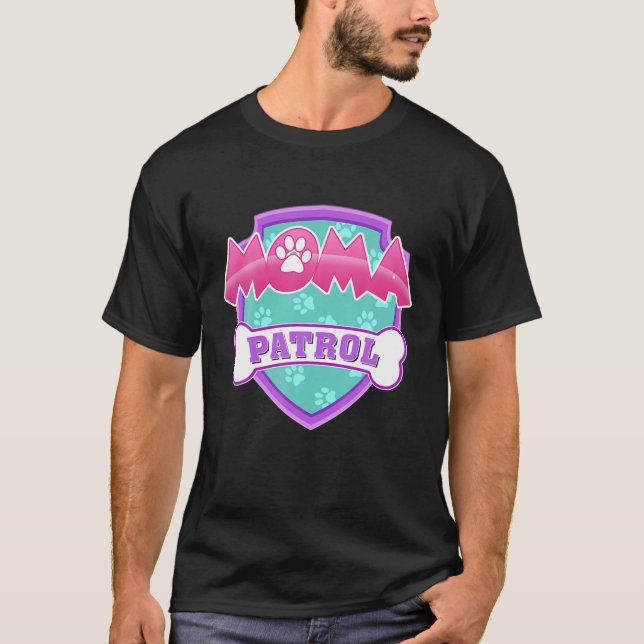 Funny Moma Patrol - Dog Mum, Dad For Men Women T-Shirt (Front)