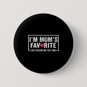 Funny Moms Favorite Child Son Daughter I'm Mom's F 6 Cm Round Badge