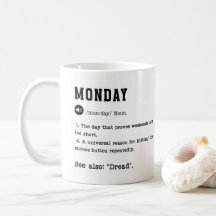 Funny Monday Dictionary Mug – Coffee Addicts