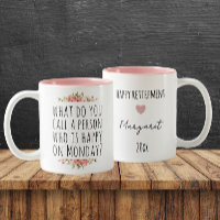 Funny Monday Quote Custom Happy Retirement