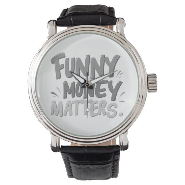 Funny Money Matters  Watch (Front)