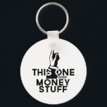 Funny Money - Vintage This One Does Money Key Ring<br><div class="desc">Funny Money design that says "This One Does Money Stuff". Great gift for Accountants,  Stock Traders,  Day Traders and Bankers.</div>
