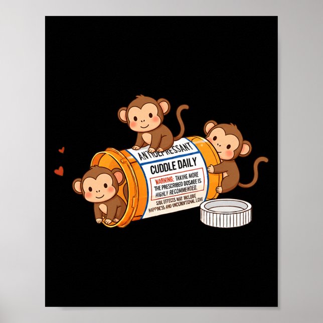 Funny Monkey Anti Depressant Zoo Boys Girls Kids P Poster (Front)