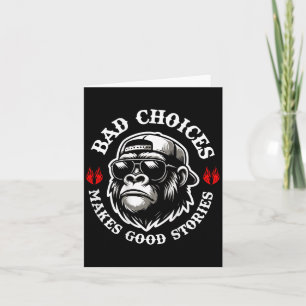 Funny Monkey Bad Choices Make Good Stories (on Bac Card