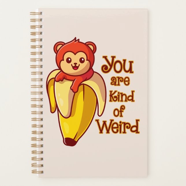 Funny Monkey Banana You Are Kind Of Weird Planner (Front)