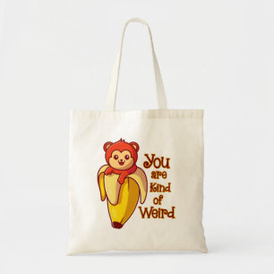 Funny Monkey Banana You Are Kind Of Weird Tote Bag