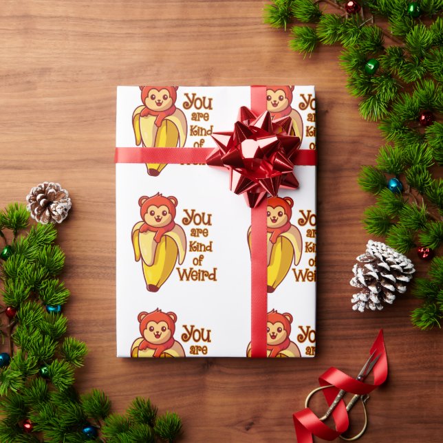 Funny Monkey Banana You Are Kind Of Weird Wrapping Paper (Holiday Gift)