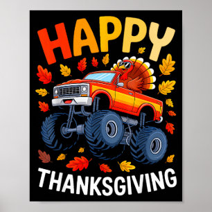 Funny Monster Truck Turkey Happy Thanksgiving For  Poster