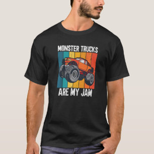Funny Monster Trucks Are My Jam T-Shirt