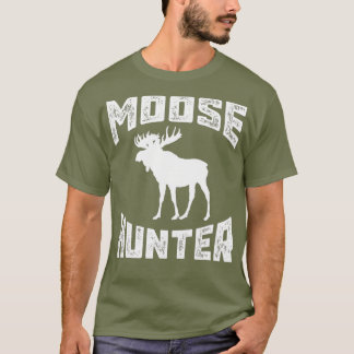 Funny Moose Hunter   Cool Hunting Bull Gift Idea T-Shirt