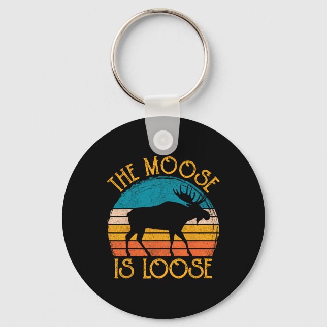 Funny Moose Is Loose Animal Apparel  Key Ring (Front)