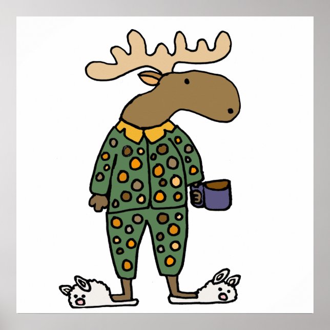 Funny Moose Wearing Polka Dot Pajamas Poster (Front)