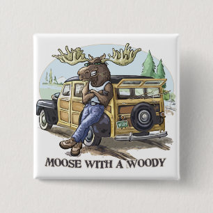 Funny Moose with a Woody by Mudge Studios 15 Cm Square Badge