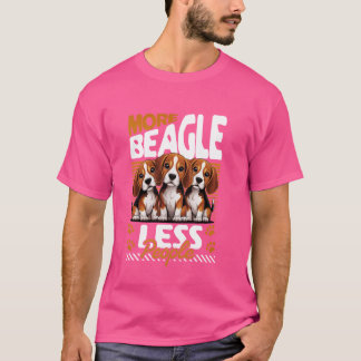 funny More beagle less people cute dog, mum dog da T-Shirt