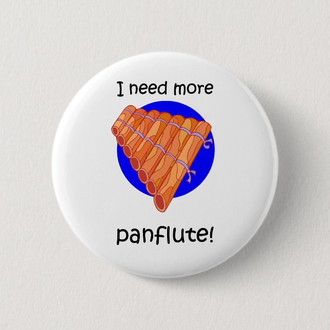 funny more panflute 6 cm round badge (Front)
