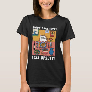 Funny More Spaghetti Less Upsetti Cat Food Lovers T-Shirt