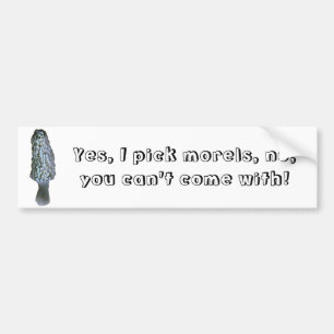 Funny morel hunting bumper sticker
