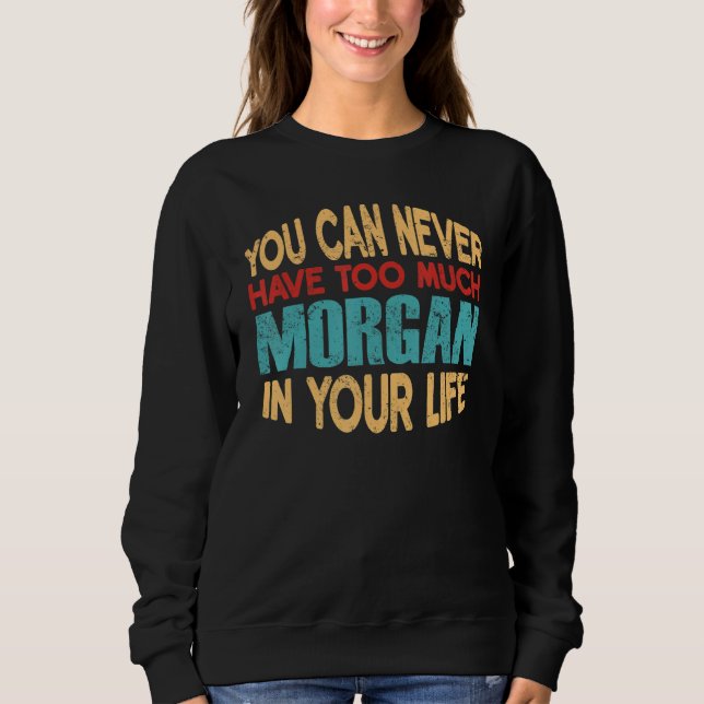 Funny Morgan Personalised Tshirt First Name Joke I (Front)