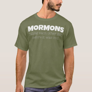 Funny Mormons Bro Before it was Cool LDS T-Shirt