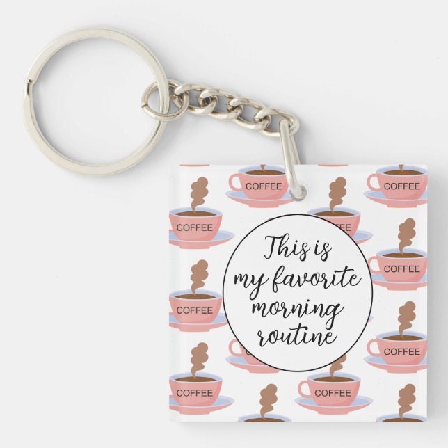 Funny Morning Coffee Key Ring (Front)