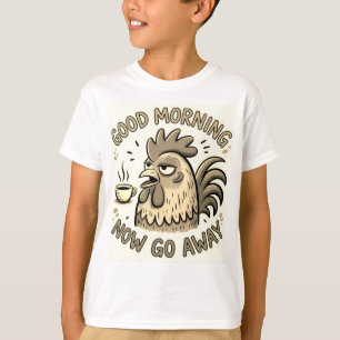 Funny Morning Go Away Quote T-Shirt
