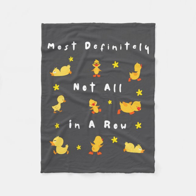 Funny Most Definitely Not All In A Row  Fleece Blanket (Front)