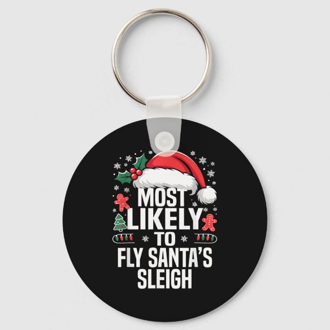 Funny Most Likely To Christmas Family Pajama Match Key Ring (Front)