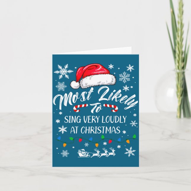 Funny Most Likely To Christmas Singing Long Sleeve Card (Front)