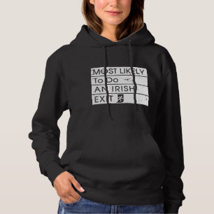 Funny Most Likely to Do an Irish Exit Irish Shamro Hoodie