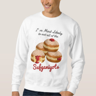 Funny Most Likely to Eat Sufganiyot Hanukkah Food  Sweatshirt