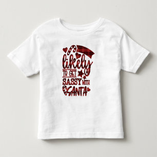 Funny Most Likely To Get Sassy With Santa Plaid Toddler T-Shirt