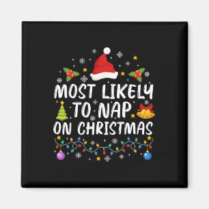 Funny Most Likely To Nap On Christmas Family Xmas Magnet