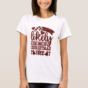 Funny Most Likely To Peek Under Christmas Tree T-Shirt