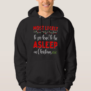 Funny Most likely to Pretend to be Asleep on Chris Hoodie