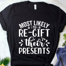 Funny Most Likely To Re Gift Christmas Presents
