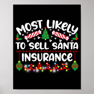 Funny Most Likely To Sell Santa Insurance  Poster