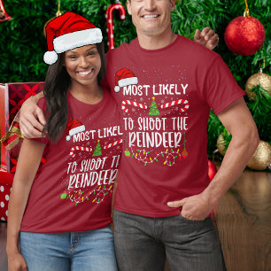 Funny Most Likely To Shoot The Rereinder Family T-Shirt