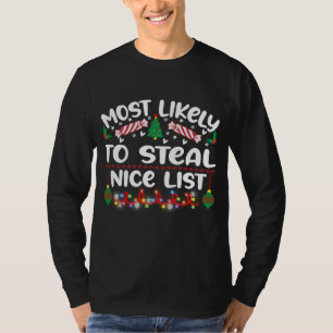 Funny Most Likely To Steal Santa's Sleigh T-Shirt
