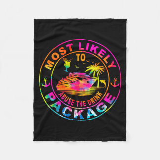 Funny Most Likely to The Drink Package Cruise Fleece Blanket