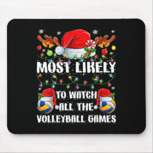 Funny Most Likely To Watch All The Volleyball Game Mouse Mat