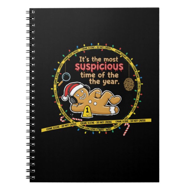 Funny "Most Suspicious Time of the Year" Gingerbr Notebook (Front)