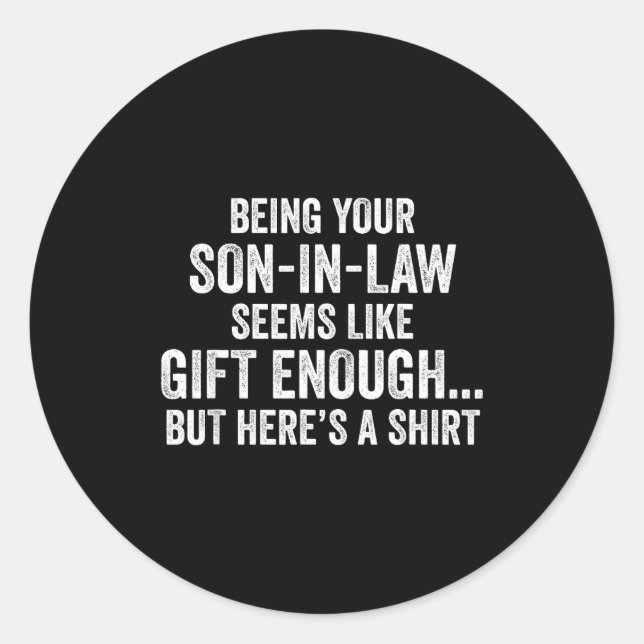Funny Mother In Law Sarcastic Humor Quote From Son Classic Round Sticker (Front)