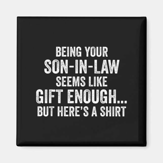 Funny Mother In Law Sarcastic Humor Quote From Son Magnet (Front)