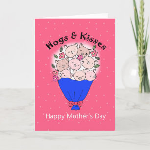 Funny Mothers Day Cute Pig Hogs and Kisses Floral Card