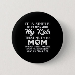 Funny Mother's Day Gift For Moms Womens Its Simple 6 Cm Round Badge