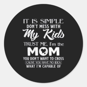Funny Mother's Day Gift For Moms Womens Its Simple Classic Round Sticker