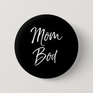 Funny Mother's Day Gift Saying Hilarious Mom Quote 6 Cm Round Badge