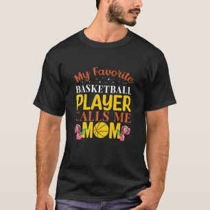 Funny Mother's Day Quote Basketball Cool Mother's T-Shirt